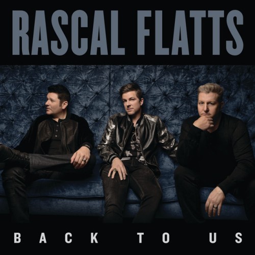 Rascal Flatts-Back To Us-Deluxe Edition-24BIT-WEB-FLAC-2017-TiMES