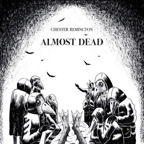 Chester Remington – ALMOST DEAD (2024)