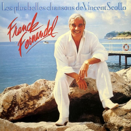 Franck Fernandel - Les plus belles chansons de Vincent Scotto (1989) Download