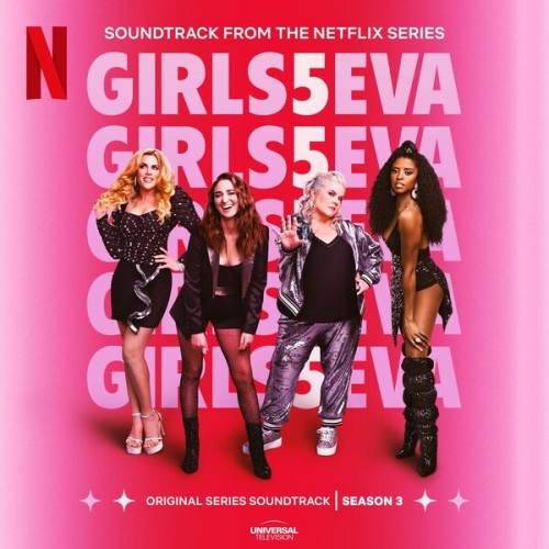 Girls5eva – Girls5eva Season 3 (Music From The Netflix Original Series) (2024) [16Bit-44.1kHz] FLAC [PMEDIA] ⭐️
