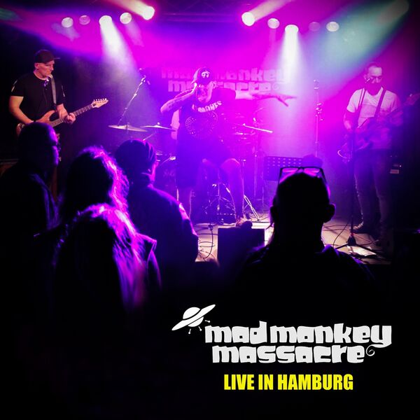Mad Monkey Massacre - Live in Hamburg (2024) [24Bit-44.1kHz] FLAC [PMEDIA] ⭐️