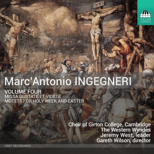 Choir of Girton College Cambridge – Marc’Antonio Ingegneri Vol. 4 Missa Gustate et videte & Motets for Holy Week & Easter (2024) [24Bit-96kHz] FLAC [PMEDIA] ⭐️