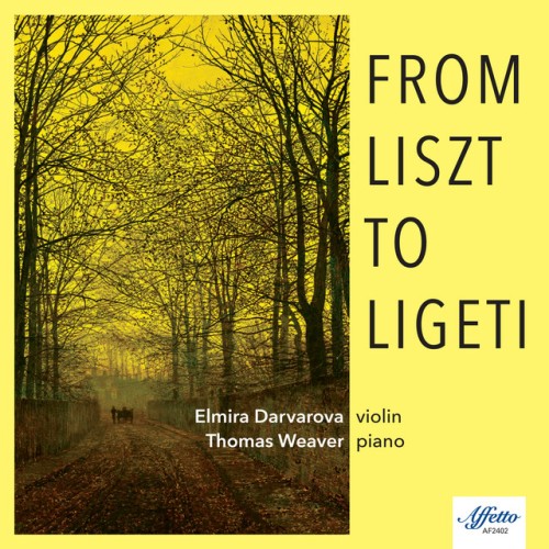 Elmira Darvarova – From Liszt to Ligeti (2024)