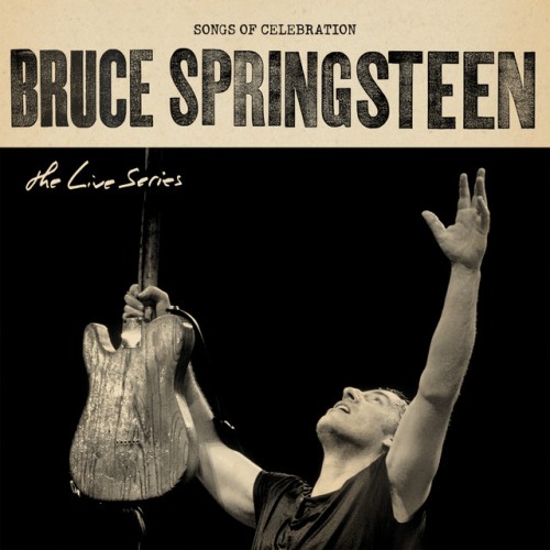 Bruce Springsteen - The Live Series: Songs Of Celebration (2024) Download