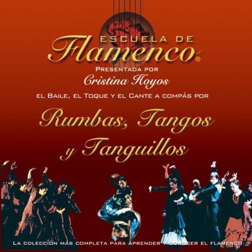 Various Artists – Escuela De Flamenco Rumbas, Tangos Y Tanguillos (1999)