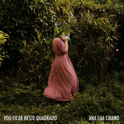 Ana Lua Caiano - Vou Ficar Neste Quadrado (2024) Download