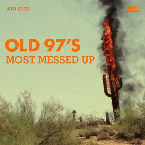 Old 97's - Most Messed Up (2014) Download