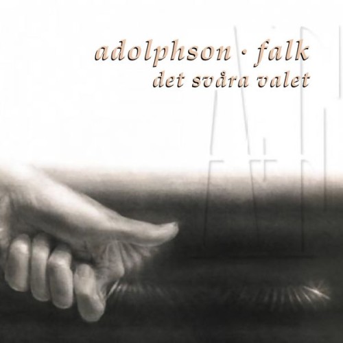 Adolphson-Falk-Det Svara Valet-SE-16BIT-WEB-FLAC-1987-OBZEN