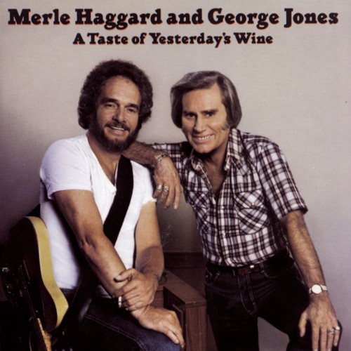 Merle Haggard & George Jones – A Taste Of Yesterday’s Wine (1982)