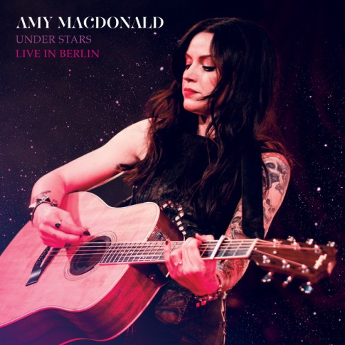 Amy Macdonald - Under Stars (Live In Berlin) (2017) Download