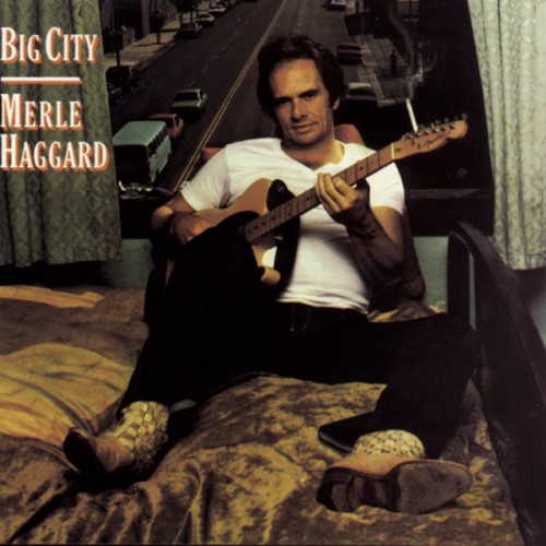 Merle Haggard - Big City (1981) Download