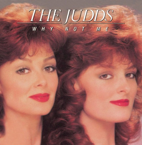 The Judds-Why Not Me-(PCD1-5319)-CD-FLAC-1984-6DM