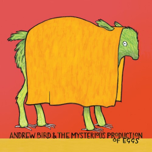 Andrew Bird-The Mysterious Production Of Eggs-16BIT-WEB-FLAC-2005-OBZEN