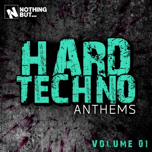 Various Artists – Nothing But… Hard Techno Anthems, Vol. 01 (2021)