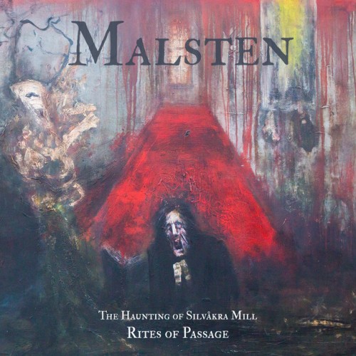 Malsten - The Haunting Of Silvåkra Mill - Rites Of Passage (2024) Download