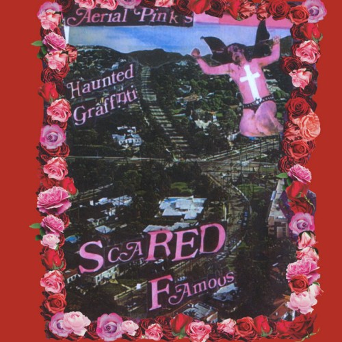 Ariel Pinks Haunted Graffiti-Scared Famous  FF-16BIT-WEB-FLAC-2003-OBZEN