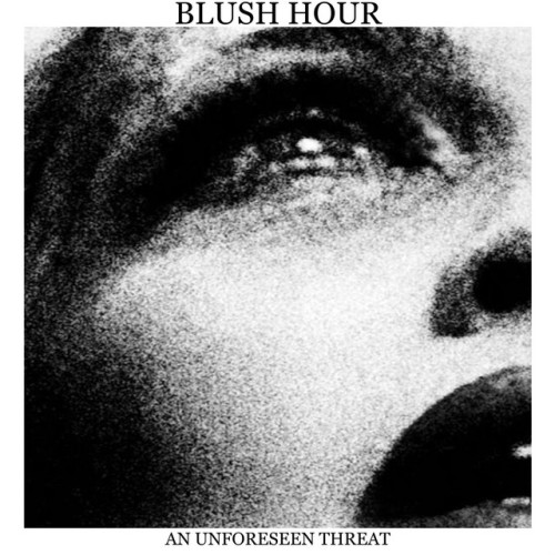 Blush Hour - An Unforeseen Threat (2024) Download
