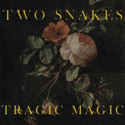 Two Snakes – Tragic Magic (2024)