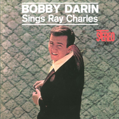 Bobby Darin – Sings Ray Charles (2004)