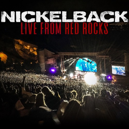Nickelback - Live From Red Rocks (2021) Download