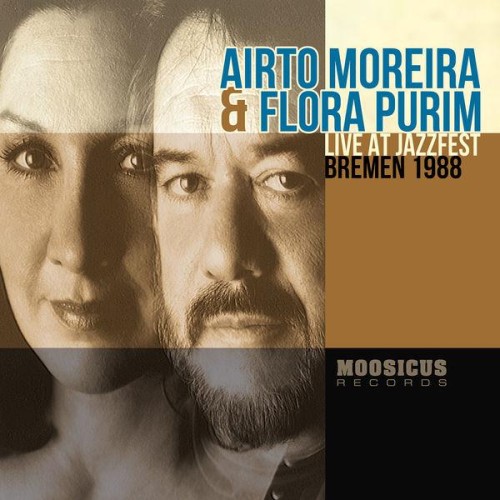 Airto Moreira and Flora Purim - Live at Jazzfest Bremen 1988 (2021) Download