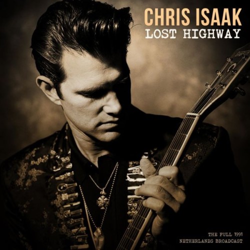 Chris Isaak - Lost Highway (Live 1991) (2021) Download