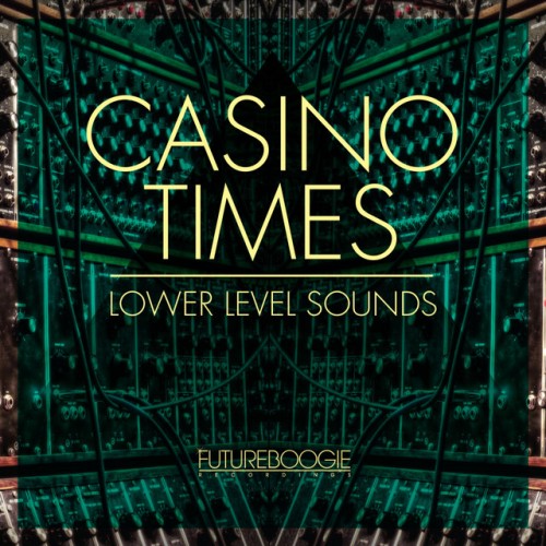 Casino Times – Lower Level Sounds (2017)