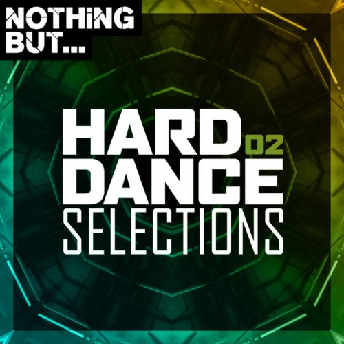 Various Artists – Nothing But… Hard Dance Selections, Vol. 02 (2020)
