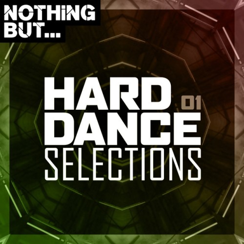 Various Artists – Nothing But… Hard Dance Selections, Vol. 01 (2019)
