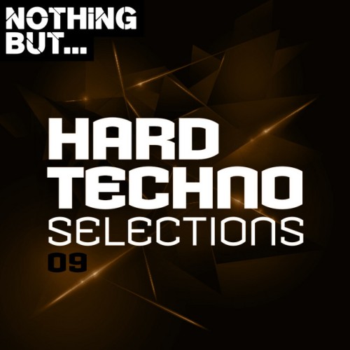 Various Artists – Nothing But… Hard Techno Selections, Vol. 09 (2020)
