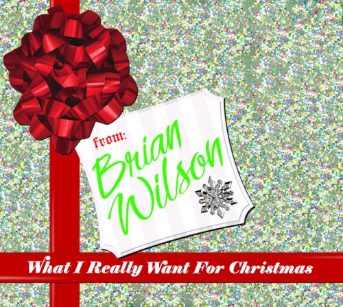 Brian Wilson – What I Really Want For Christmas (2005)