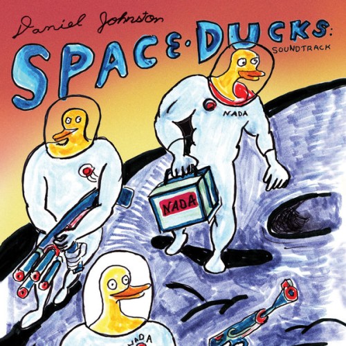 Daniel Johnston - Space Ducks (2012) Download