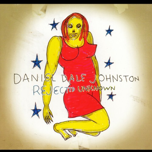 Daniel Johnston – Rejected Unknown (1999)