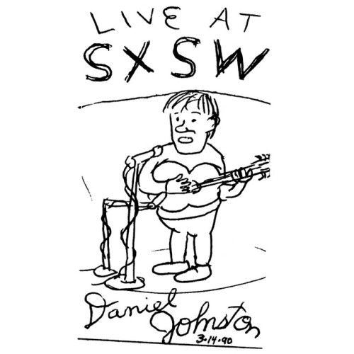 Daniel Johnston – Live At SXSW (1990)