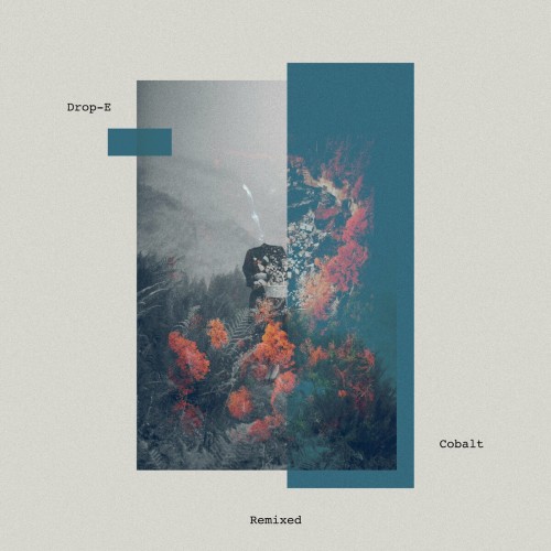Drop-E – Cobalt Remixed (2024)