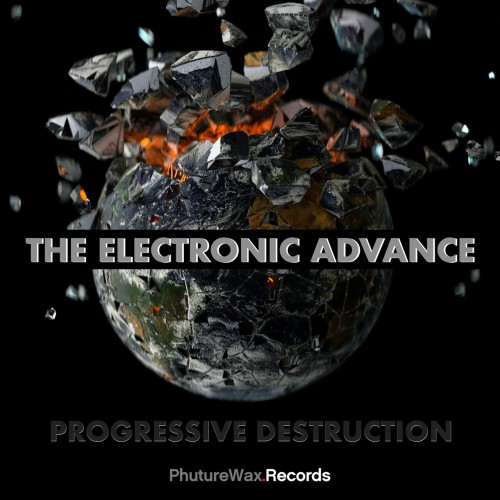 The Electronic Advance – Progressive Destruction (2024)