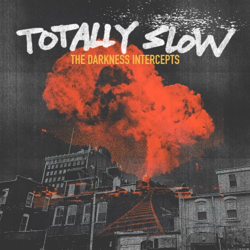 Totally Slow - The Darkness Intercepts (2024) Download