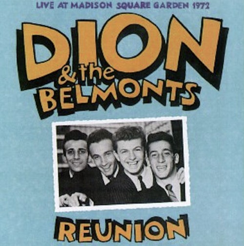 Dion & The Belmonts – Reunion: Live At Madison Square Garden 1972 (1973)