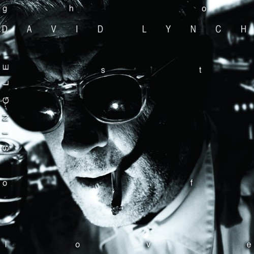 David Lynch - Ghost Of Love B/W Imaginary Girl (2022) Download