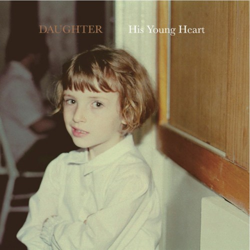 Daughter – His Young Heart (2011)