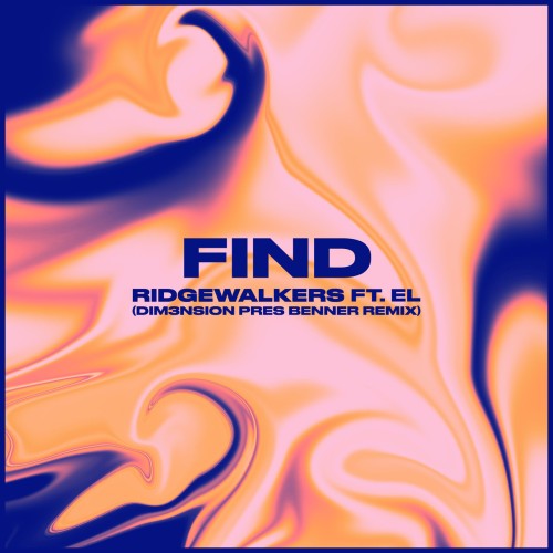 Ridgewalkers ft El - Find (DIM3NSION Pres Benner Remix) (2024) Download