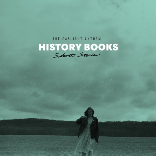 The Gaslight Anthem, Karina Rykman - History Books - Short Stories (2024) Download