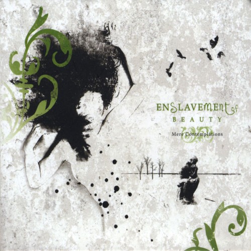 Enslavement of Beauty – Mere Contemplations (2008)