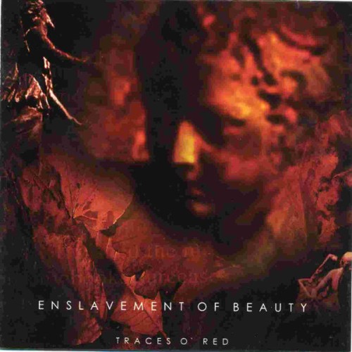 Enslavement of Beauty – Traces O` Red (1999)