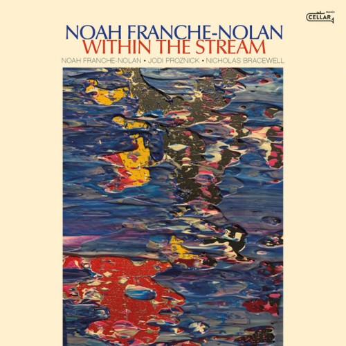 Noah Franche-Nolan - Within The Stream (2023) Download