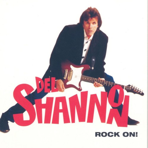 Del Shannon – Rock On! (2007)