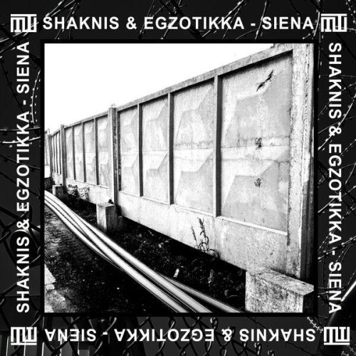 Shaknis and Egzotikka – Siena (2023)