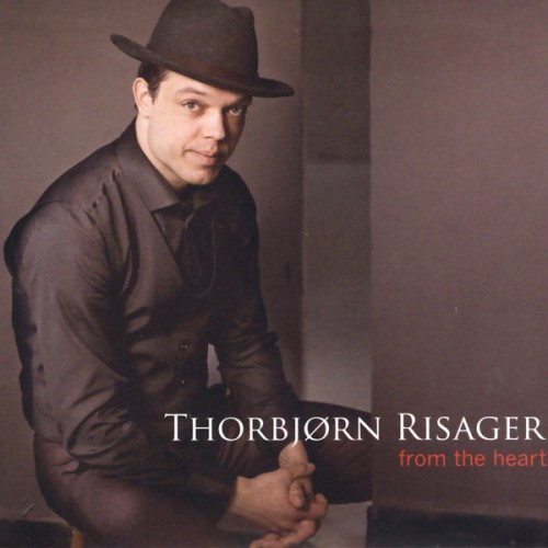 Thorbjørn Risager - From The Heart (2006) Download