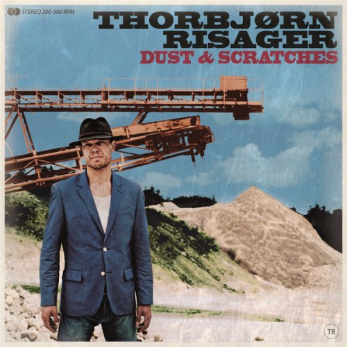 Thorbjørn Risager & The Black Tornado – Dust & Scratches (2012)