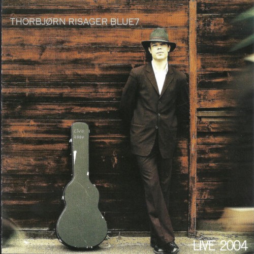 Thorbjørn Risager & The Black Tornado - Live 2004 (2004) Download